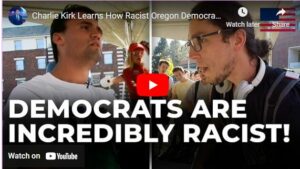 Charlie Kirk Learns How Racist Oregon Democrats Are